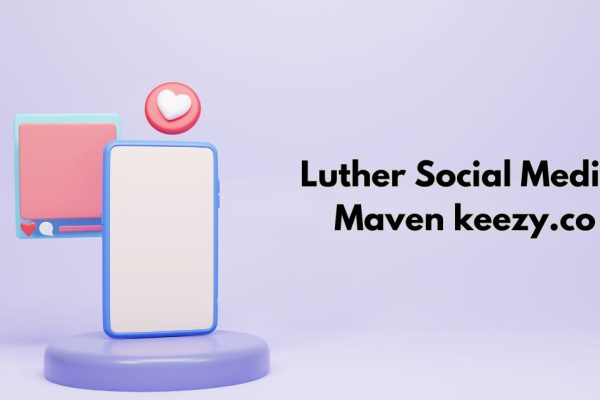 luther social media maven keezy.co