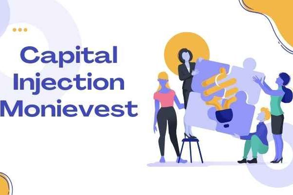 Capital Injection Monievest