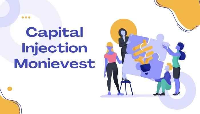 Capital Injection Monievest